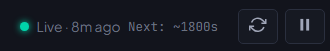 Live refresh status pill — a green dot, the text 'Live · 8m ago', a 'Next: ~1800s' countdown, a manual refresh button, and a pause button.